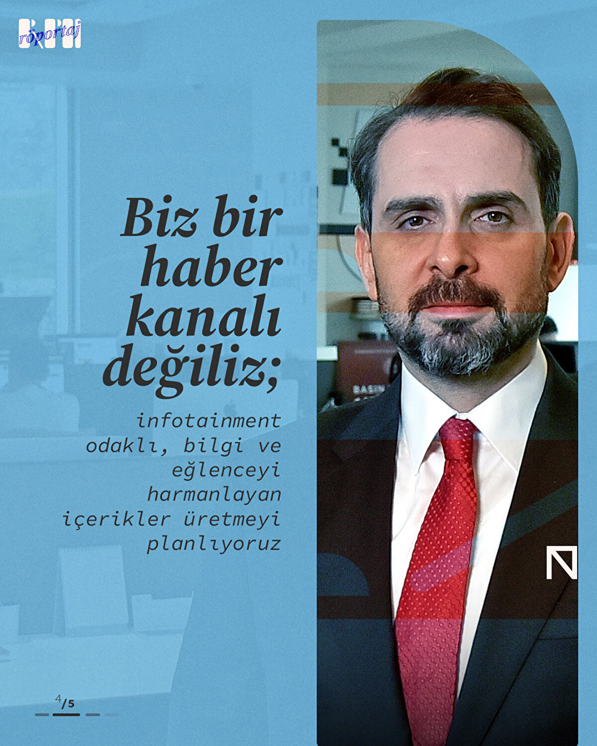 Biz bir haber kanalı değiliz; infotainment odaklı, bilgi ve eğlenceyi harmanlayan içerikler üretmeyi planlıyoruz