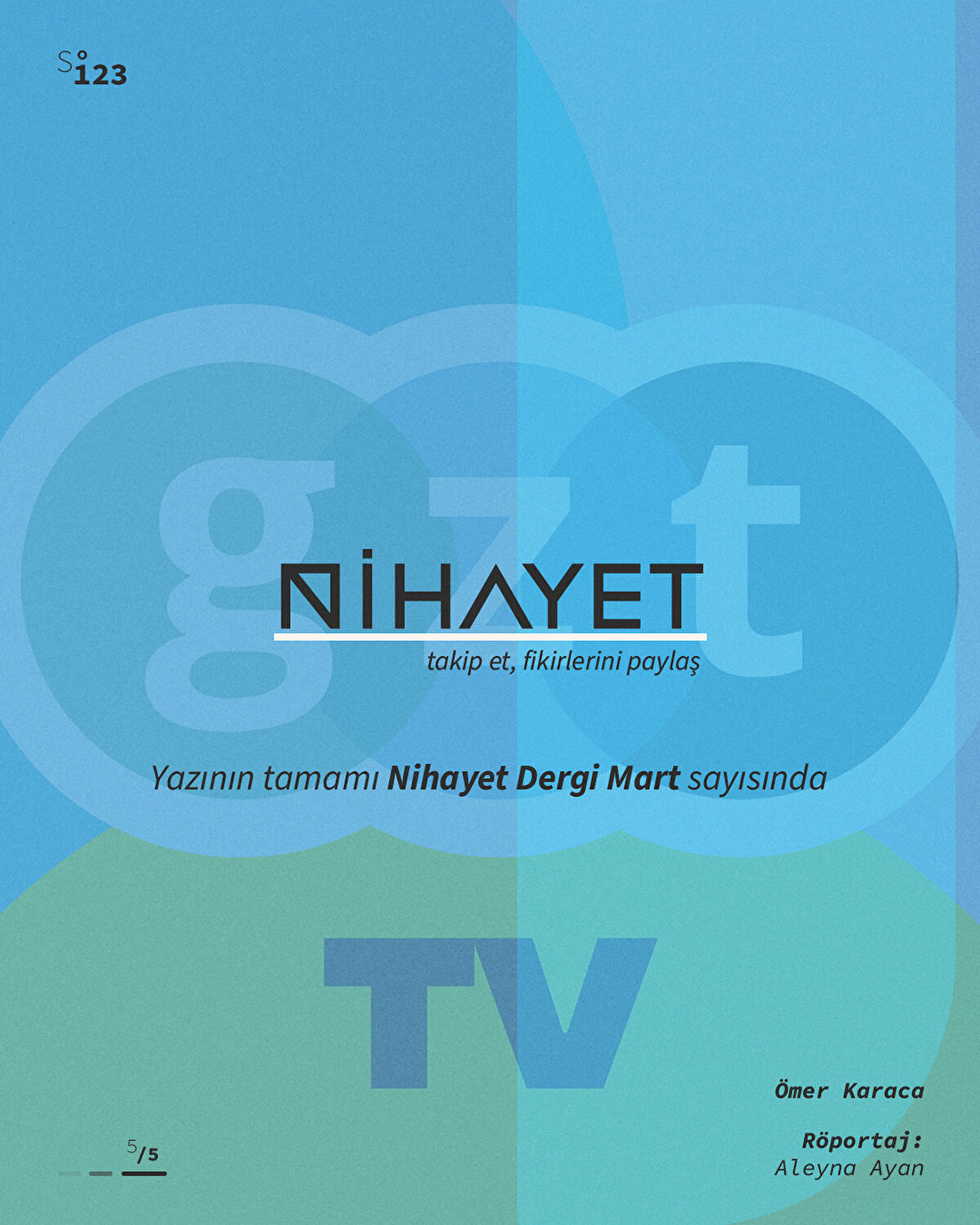 Yazının tamamı Nihayet Dergi Mart sayısında