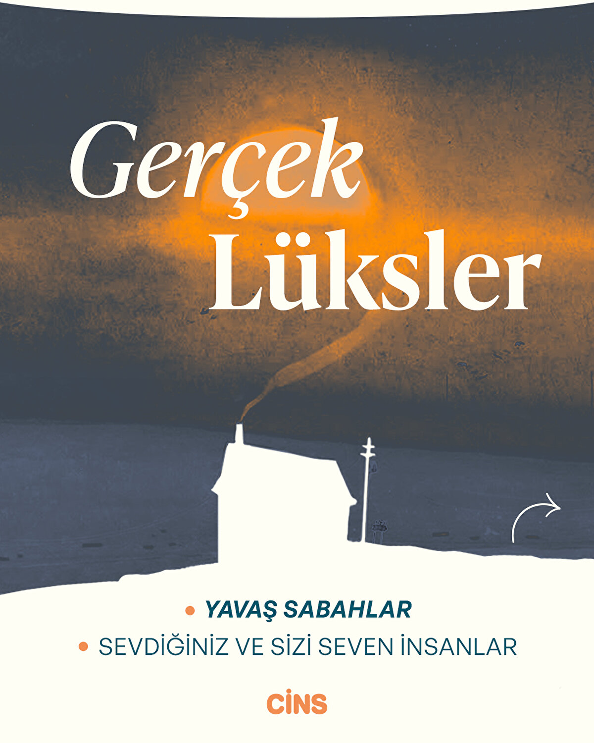 Gerçek Lüksler 
Yavaş sabahlar 
Sevdiğiniz ve sizi seven insanlar 