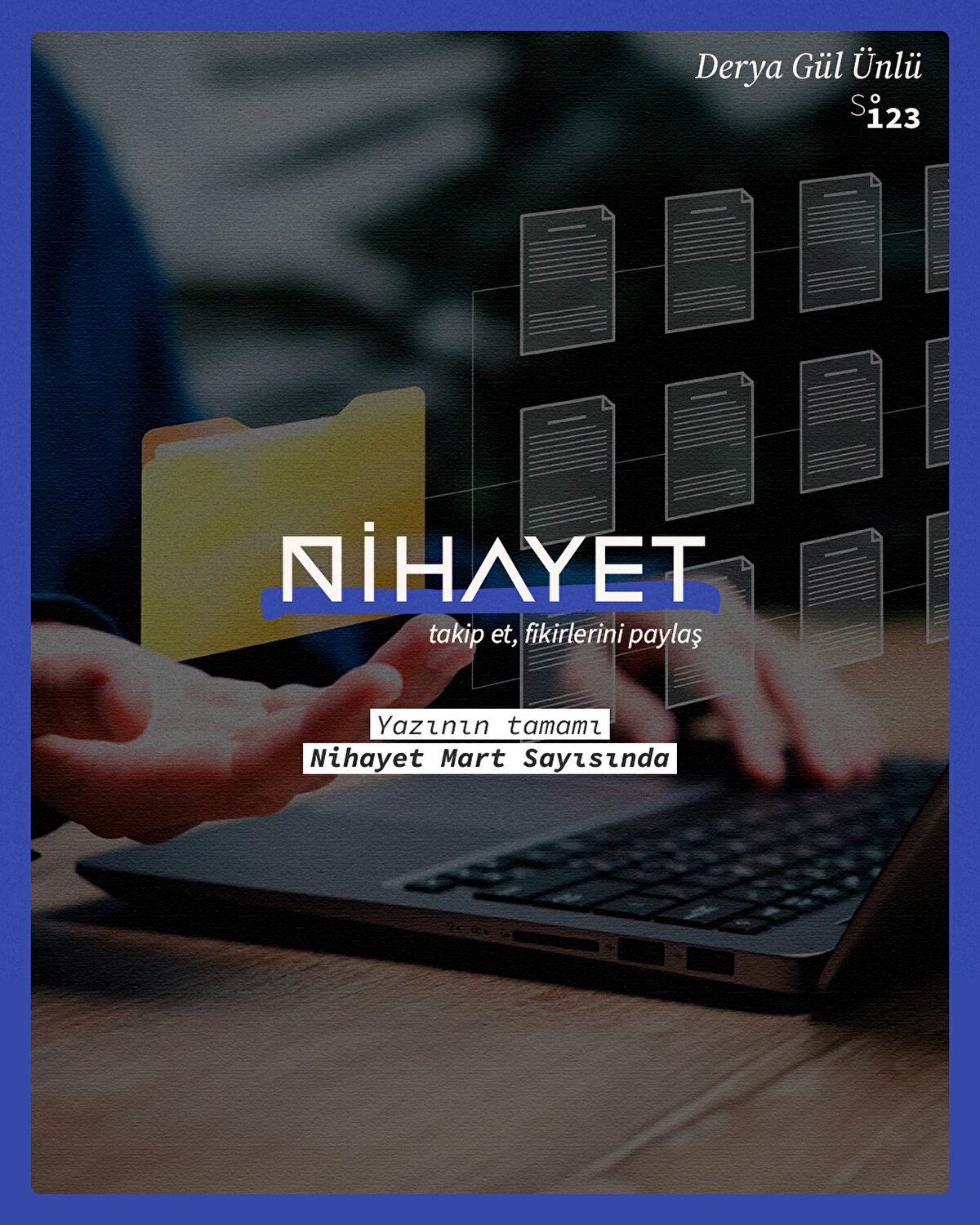 Yazının tamamı Nihayet Dergi Mart sayısında