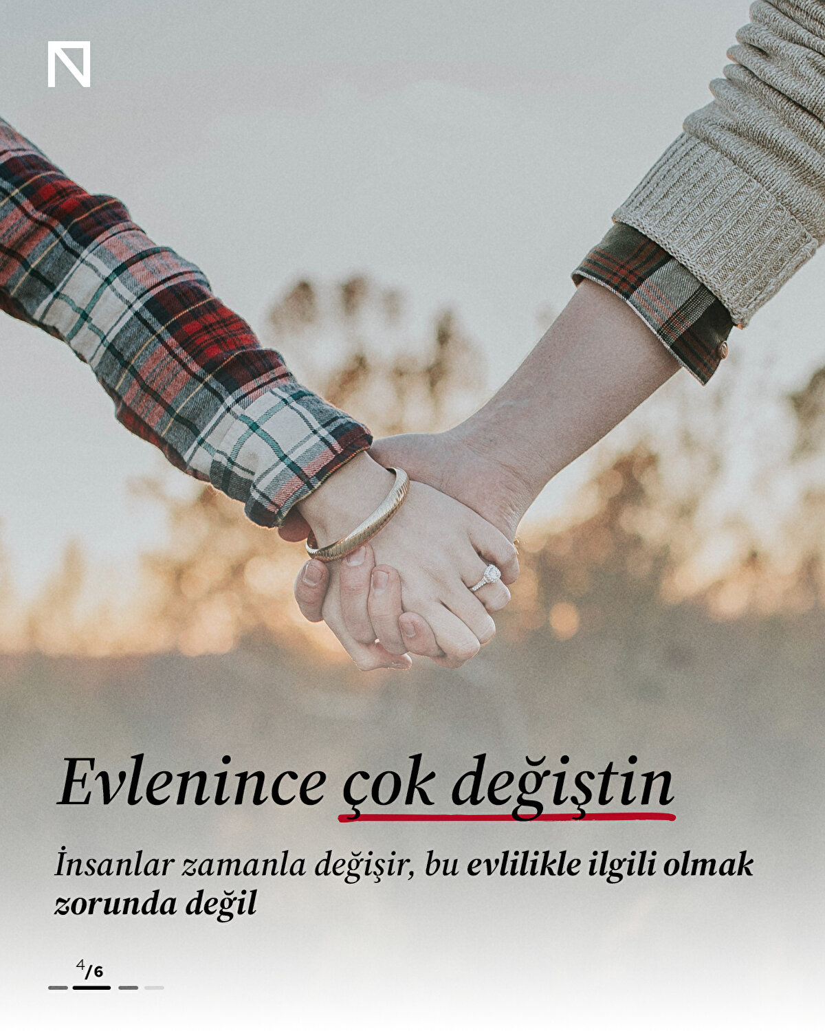 İnsanlar zamanla değişir, bu evlilikle ilgili olmak zorunda değil