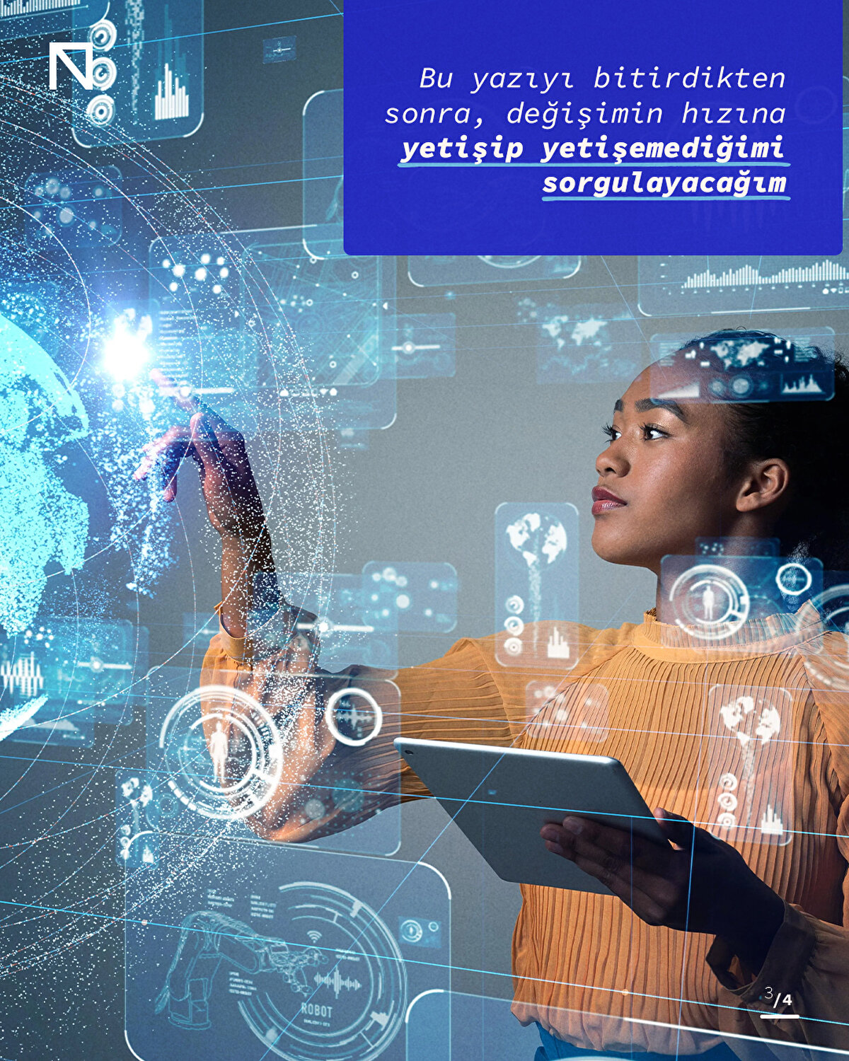 Bu yazıyı bitirdikten sonra, değişimin hızına yetişip yetişemediğimi sorgulayacağım