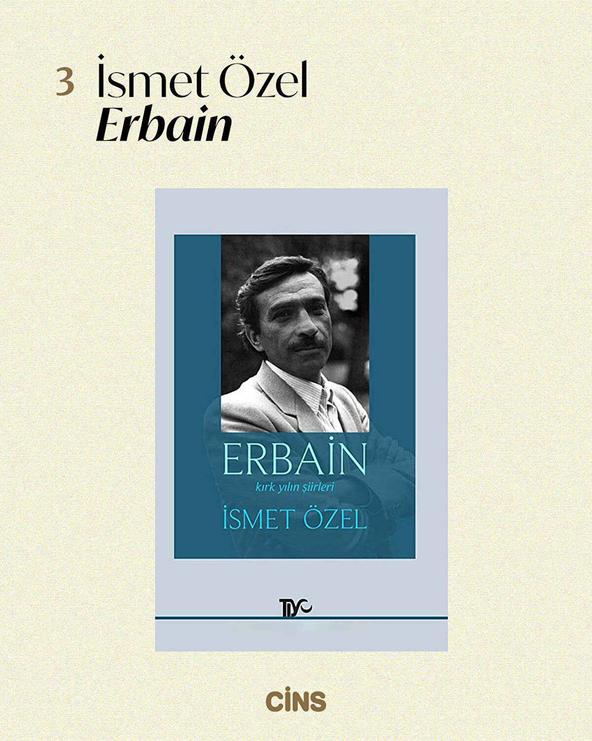 İsmet Özel <br><br>Erbain