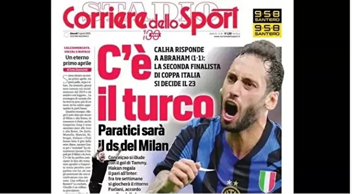 ABRAHAM'A CEVAP VEREN TÜRK VAR!<br><br>İtalyan basınından Corriere Dello Sport, dev derbiyi ve Hakan Çalhanoğlu'nun attığı golü manşetine taşıdı.