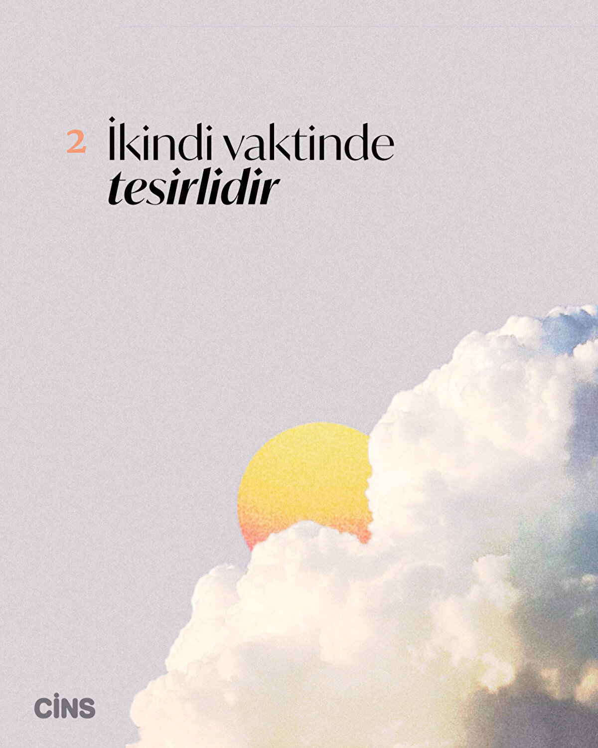 2-İkindi vaktinde tesirlidir