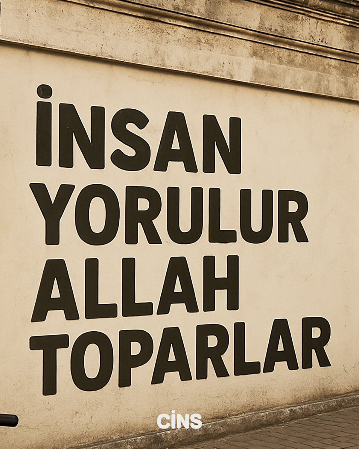 İnsan yorulur <br>Allah toparlar