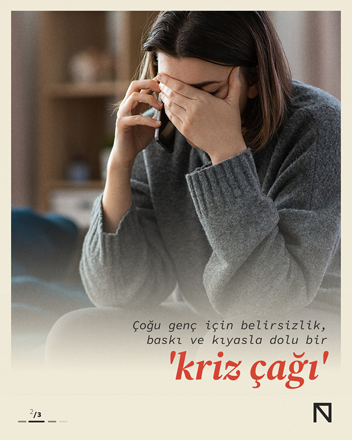 &#199;oğu gen&#231; i&#231;in belirsizlik, baskı ve kıyasla dolu bir 'kriz &#231;ağı'