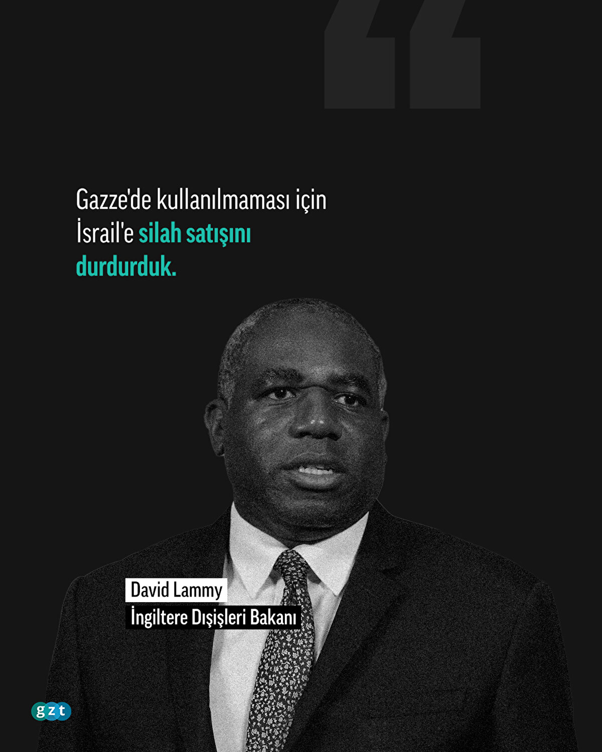 Gazze'de kullanılmaması için İsrail'e silah satışını durdurduk.