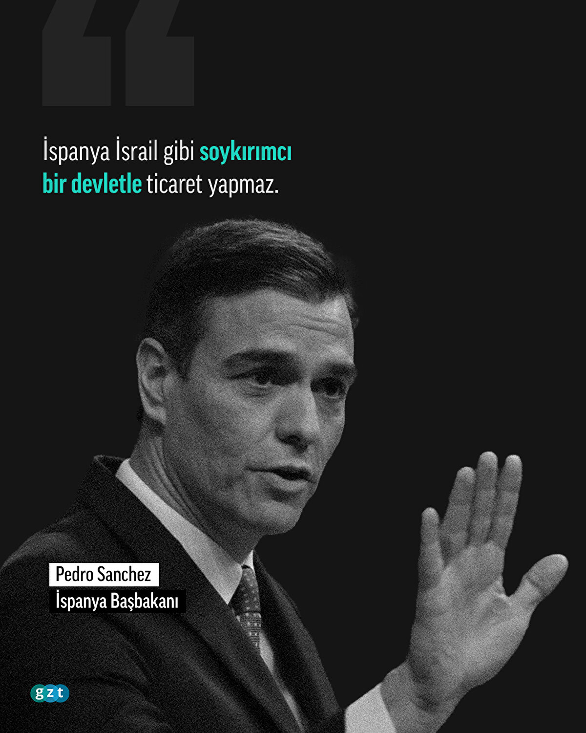 İspanya İsrail gibi soykırımcı bir devletle ticaret yapmaz.