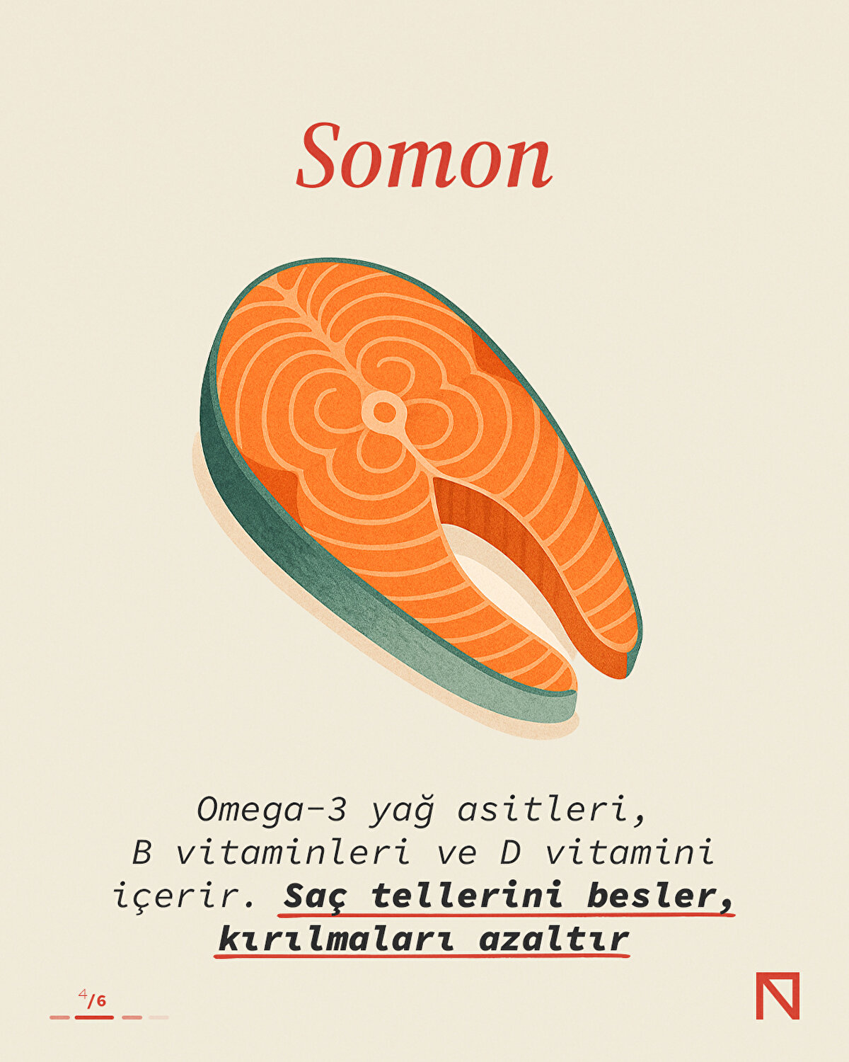 Omega-3 yağ asitleri, B vitaminleri ve D vitamini içerir. Saç tellerini besler, kırılmaları azaltır