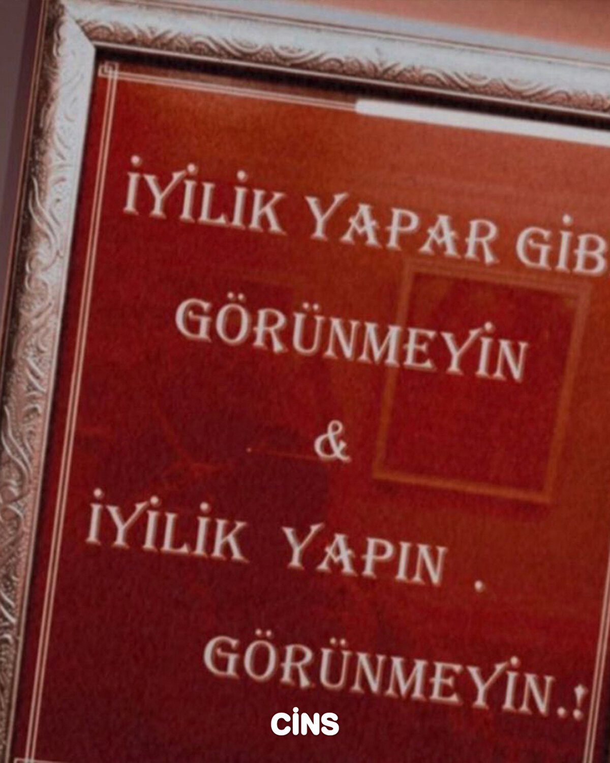 İyilik yapar gibi görünmeyin. İyilik yapın görünmeyin