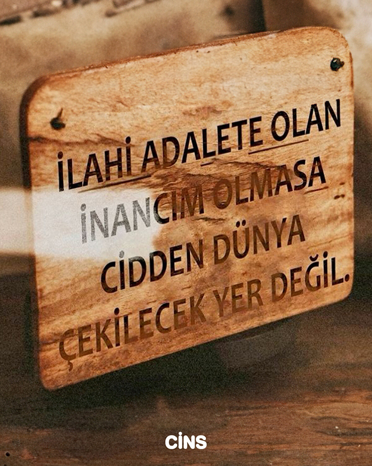 İlahi adalete olan inancım olmasa cidden dünya çekilecek yer değil