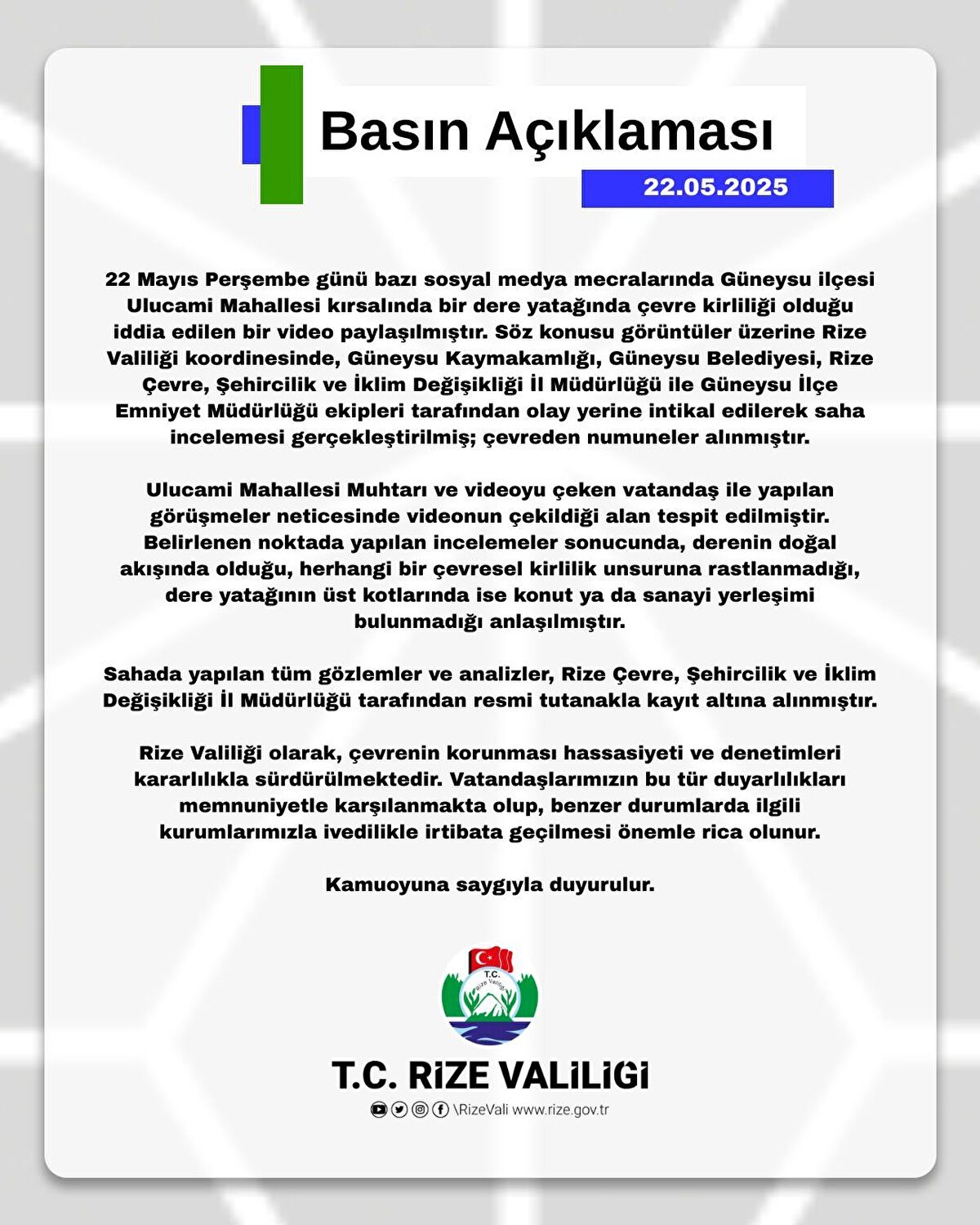 Valilikten açıklama<br><br>Rize Valiliği de konuya ilişkin yazılı açıklama yaptı. Açıklamada, Valilik koordinesinde Güneysu Kaymakamlığı, Güneysu Belediyesi, Çevre, Şehircilik ve İklim Değişikliği İl Müdürlüğü ile Güneysu İlçe Emniyet Müdürlüğü ekipleri tarafından olay yerinde saha incelemesi gerçekleştirildiği bildirildi.