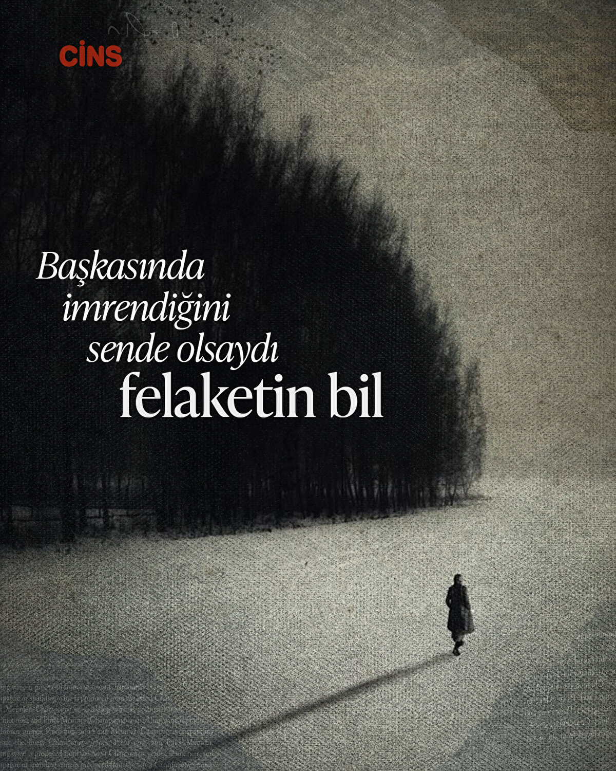 Başkasında imrendiğini sende olsaydı felaketin bil