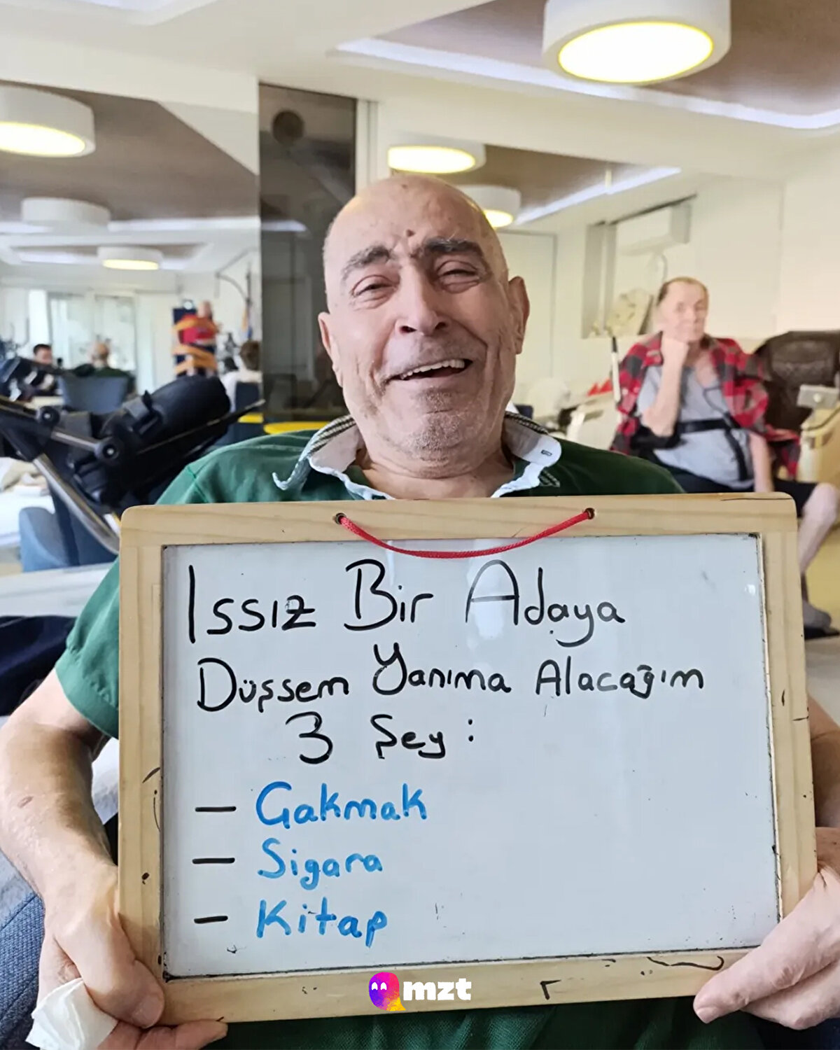 Fizyoterapi merkezindeki yaşlıların "ıssız bir adaya düşseniz yanınıza ne alırdınız?" sorusuna verdikleri cevaplar