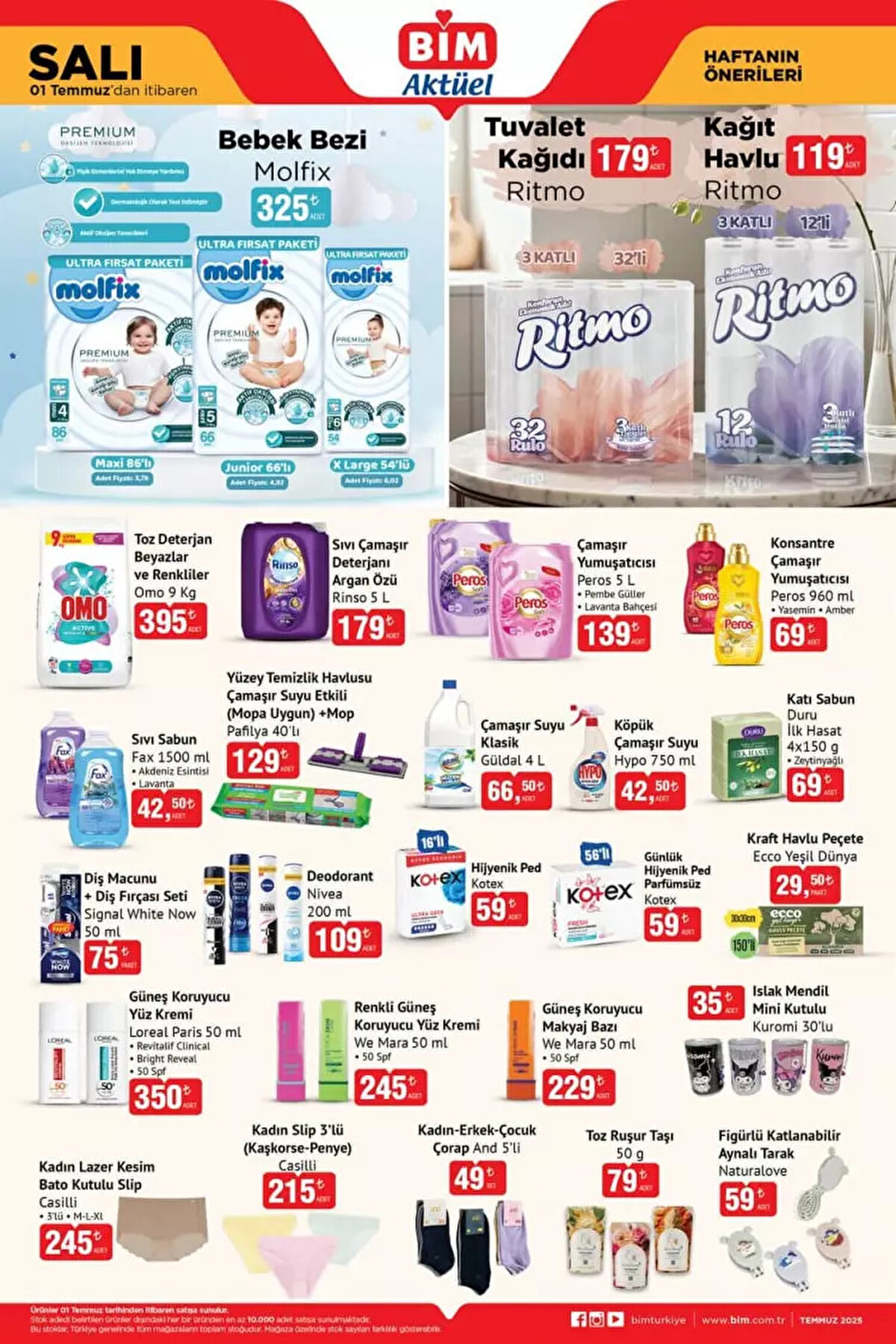 <br><br>- Molfix Bebek Bezi: 325 TL<br><br>- Ritmo Tuvalet Kâğıdı 32’li 3 Katlı: 179 TL<br><br>- Ritmo Kâğıt Havlu 12’li 3 Katlı: 119 TL<br><br>- Omo Toz Deterjan Beyazlar ve Renkliler 9 kg: 395 TL<br><br>- Rinso Sıvı Çamaşır Deterjanı Argan Özü 5 L: 179 TL<br><br>- Peros Çamaşır Yumuşatıcısı 5 L: 139 TL<br><br>- Peros Konsantre Çamaşır Yumuşatıcısı: 69 TL<br><br>- Fax Sıvı Sabun 1500 ml: 42,50 TL<br><br>- Pafilya Yüzey Temizlik Havlusu Çamaşır Suyu Etkili (Mopa Uygun) + Mop 40’lı: 129 TL<br><br>- Duru İlk Hasat Katı Sabun 4x150 g: 69 TL<br><br>- Kotex Günlük Hijyenik Ped Parfümsüz: 59 TL<br><br>- L’Oréal Paris Güneş Koruyucu Yüz Kremi: 350 TL<br><br>- We Mara Güneş Koruyucu Makyaj Bazı 50 SPF: 229 TL