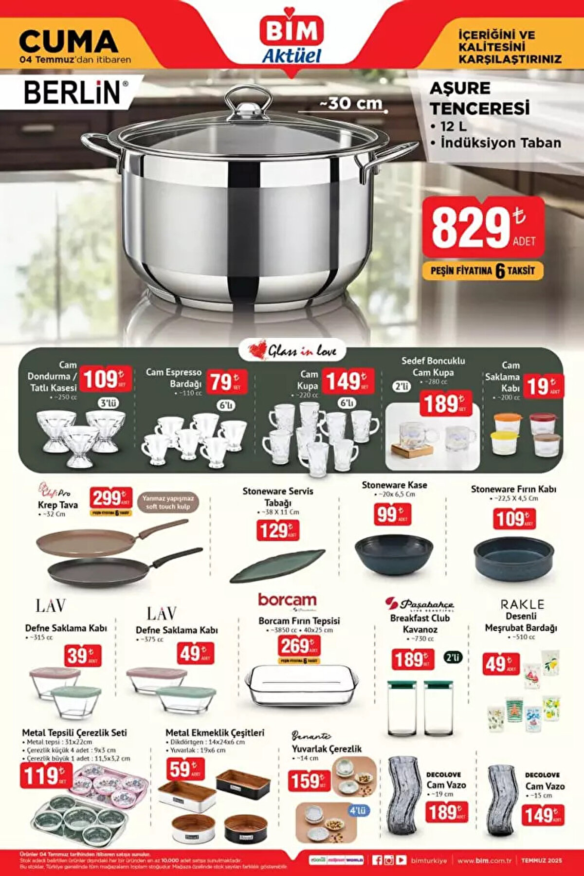 - Berlin Aşure Tenceresi (12 L): 829 TL<br><br>- Glass in Love Cam Dondurma / Tatlı Kasesi 3’lü: 109 TL<br><br>- Stoneware Fırın Kabı: 109 TL<br><br>- Borcam Fırın Tepsisi: 269 TL<br><br>- Paşabahçe Breakfast Club Kavanoz 2’li: 189 TL<br><br>- Rakle Desenli Meşrubat Bardağı: 49 TL<br><br>- Metal Tepsili Çerezlik Seti: 119 TL<br><br>- Krep Tava: 299 TL<br><br>- Stoneware Servis Tabağı: 129 TL<br><br>- Stoneware Kase: 99 TL<br><br>- Cam Saklama Kabı: 19 TL