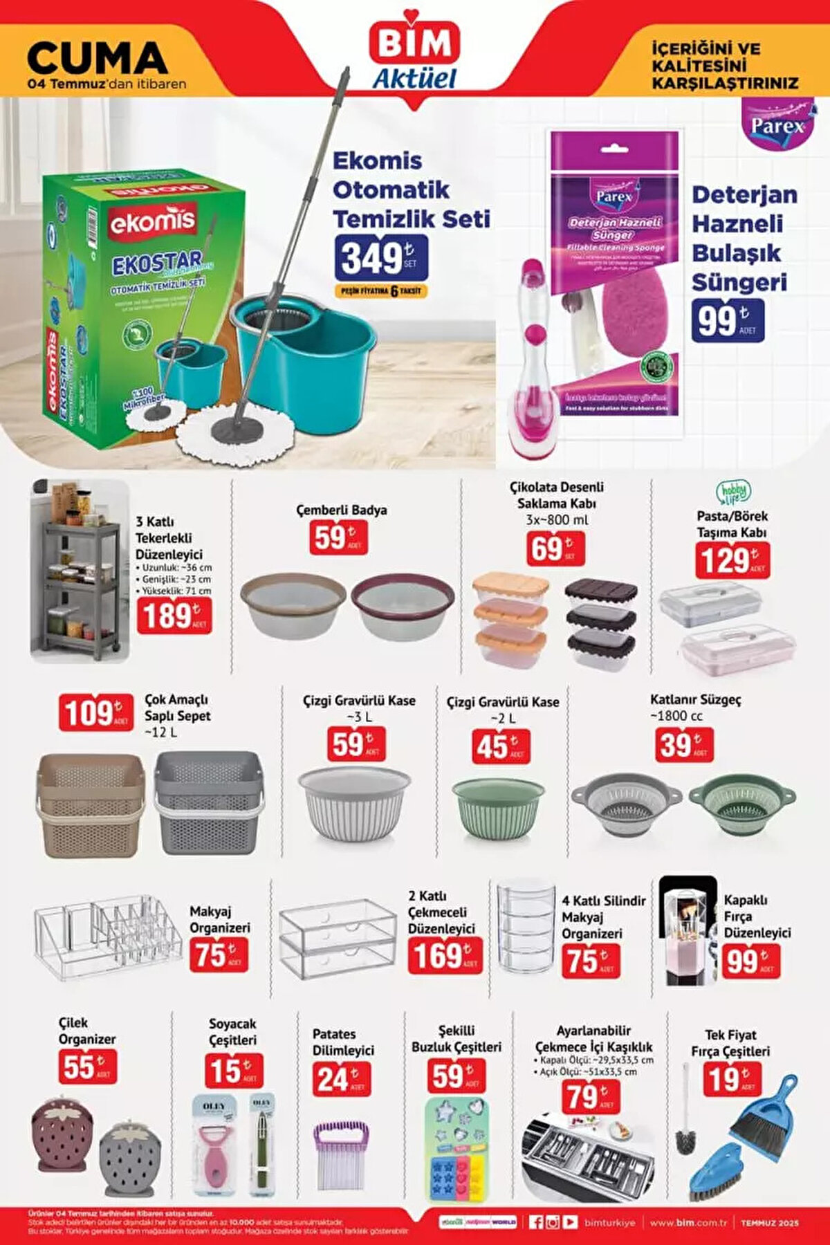 - Ekomiks Otomatik Temizlik Seti: 349 TL<br><br>- Parex Deterjan Hazneli Temizlik Seti: 99 TL<br><br>- 3 Katlı Tekerlekli Düzenleyici: 189 TL<br><br>- Makyaj Organizeri: 75 TL<br><br>- Kapaklı Fırça Düzenleyici: 99 TL<br><br>- 2 Katlı Çekmeceli Düzenleyici: 169 TL<br><br>- Fırça Çeşitleri: 19 TL<br><br>- Çikolata Desenli Saklama Kabı 3x~800 ml: 69 TL<br><br>- Pasta / Börek Taşıma Kabı: 129 TL<br><br>- Çizgili Gravürlü Kase ~3 L: 59 TL<br><br>- Katlanır Süzgeç: 39 TL<br><br>- Çok Amaçlı Saplı Sepet: 109 TL<br><br>- Çemberli Badya: 59 TL