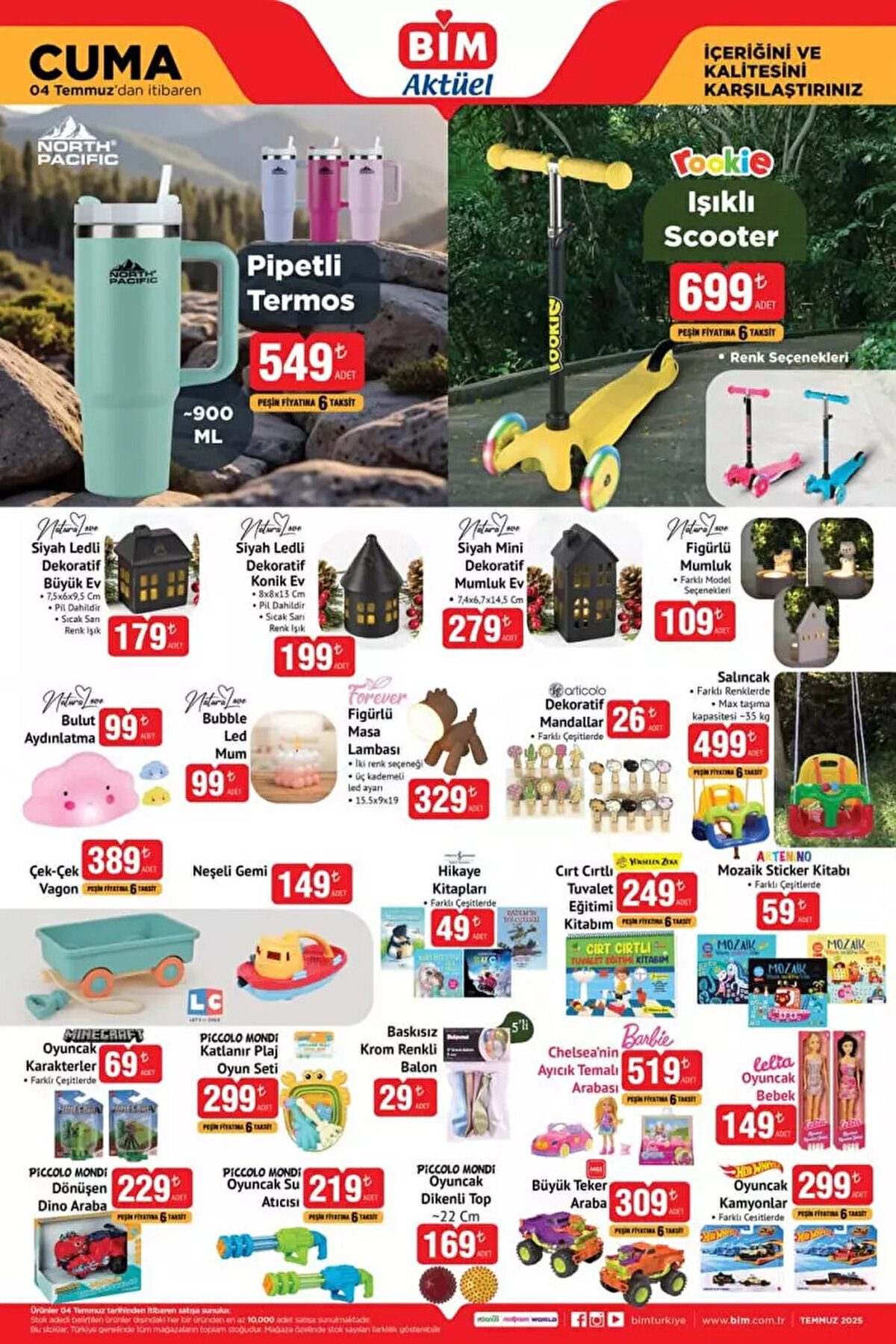 - Işıklı Scooter: 699 TL<br><br>- Çek Çek Vagon: 389 TL<br><br>- Neşeli Gemi: 149 TL<br><br>- Cırt Cırtlı Tuvalet Eğitimi Kitabım: 249 TL<br><br>- Mozaik Sticker Kitabı: 59 TL<br><br>- Katlanır Plaj Oyun Seti: 299 TL<br><br>- Chelsea’nin Ayıcık Temalı Arabası: 519 TL<br><br>- Oyuncak Su Atıcısı: 219 TL<br><br>- Oyuncak Kamyonlar (Çeşitli Modeller): 299 TL<br><br>- Büyük Teker Araba: 309 TL