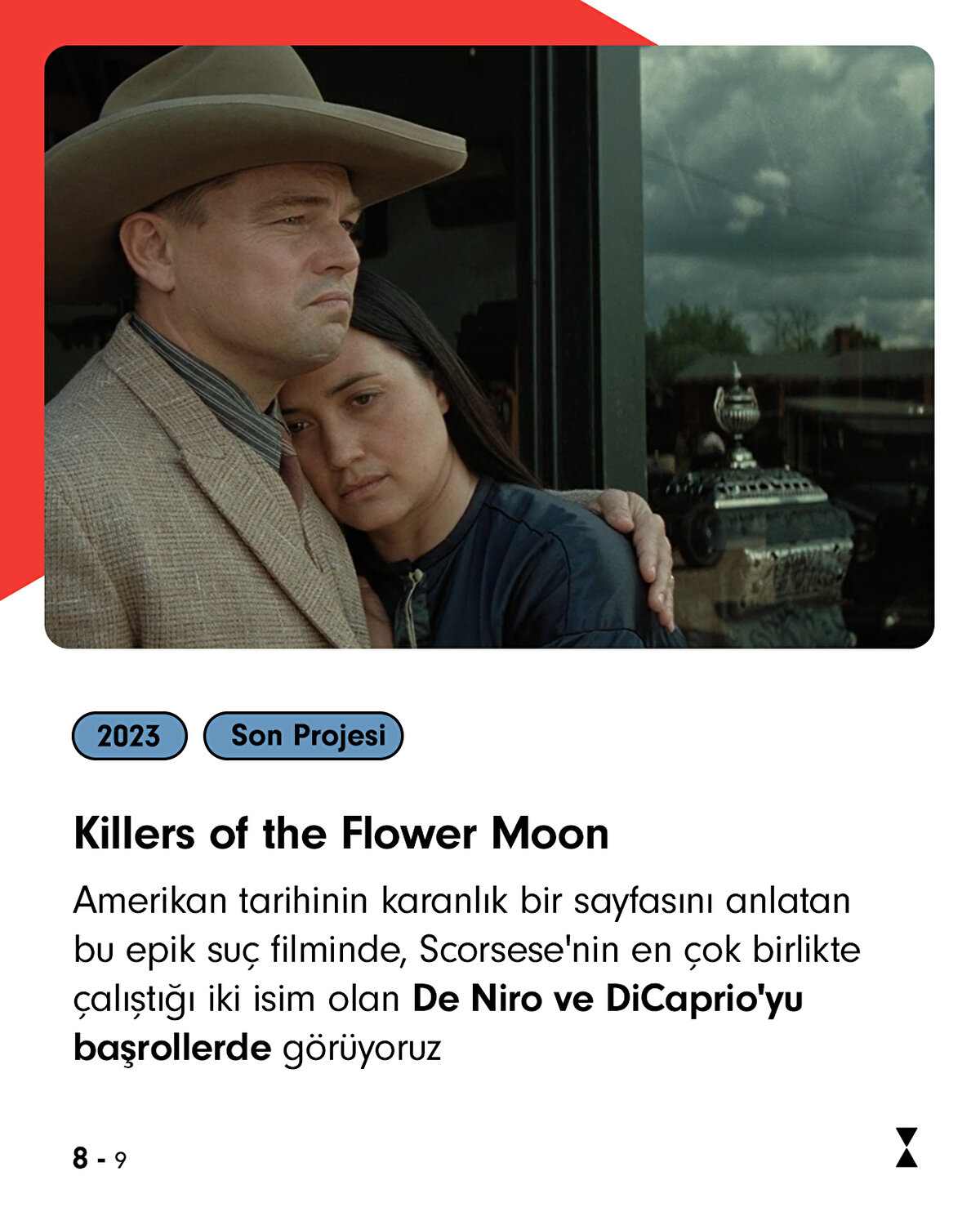 Scorsese, aynı zamanda sinema tarihine olan katkılarıyla da tanınır;