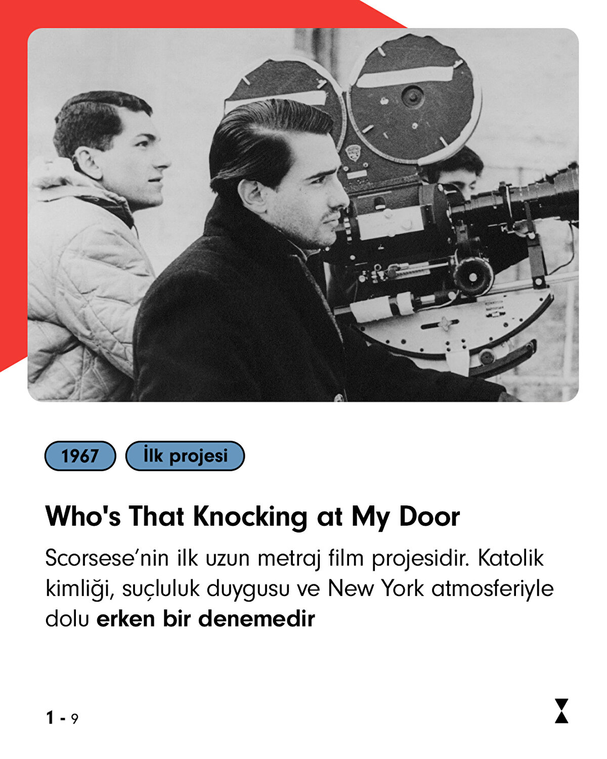 Martin Scorsese, 17 Kasım 1942'de New York'ta doğan Amerikalı bir film yönetmeni, yapımcı ve senaristtir.