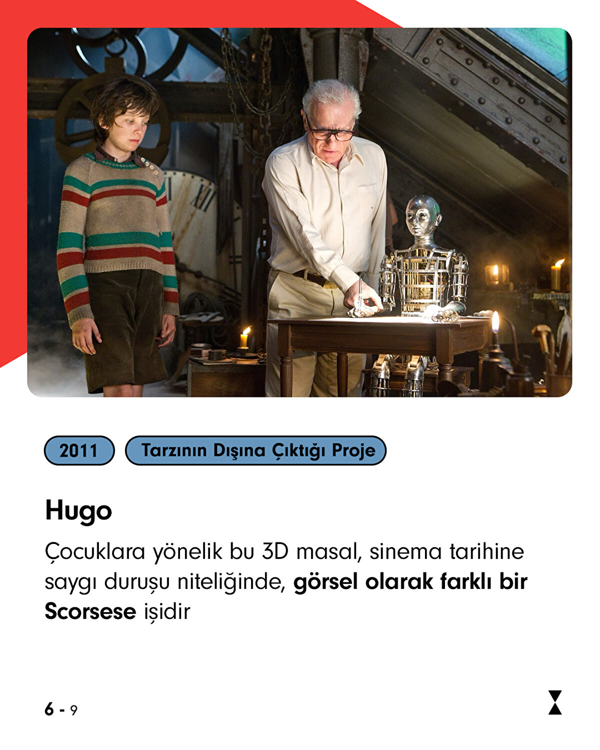 Robert De Niro ve Leonardo DiCaprio ile yaptığı iş birlikleri sinema tarihinde önemli bir yer edinmiştir.