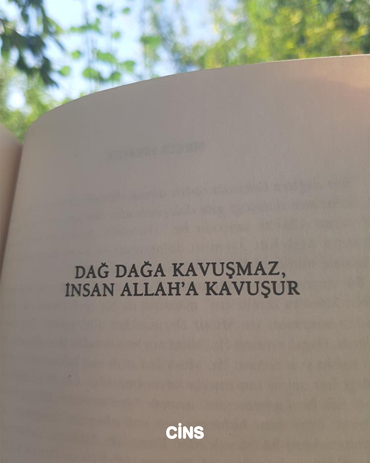 Dağ dağa kavuşur. İnsan Allah'a kavuşur