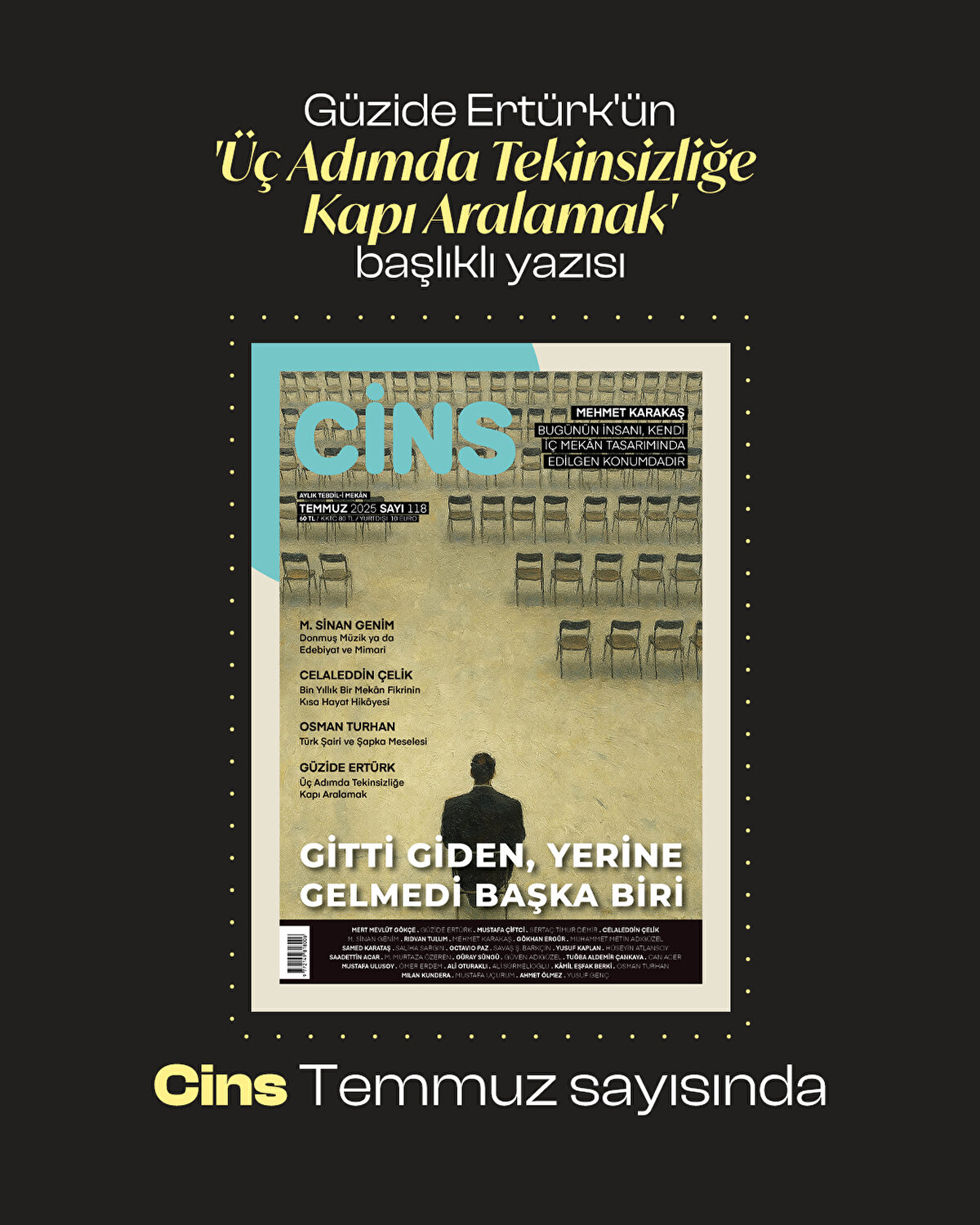 Güzide Ertürk'ün 'Üç Adımda Tekinsizliğe Kapı Aralamak' başlıklı yazısı
Cins Temmuz sayısında