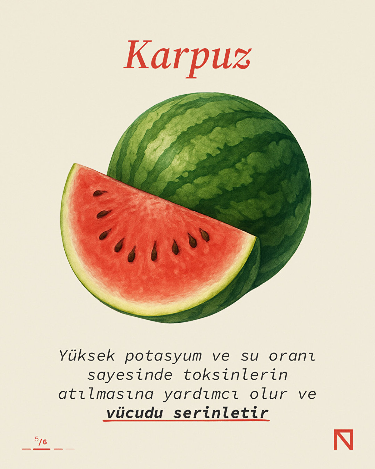 Karpuz, potasyum ve su içeriğiyle toksinlerin vücuttan atılmasına yardımcı olur ve serinletici etkisiyle ödemi hafifletir.
