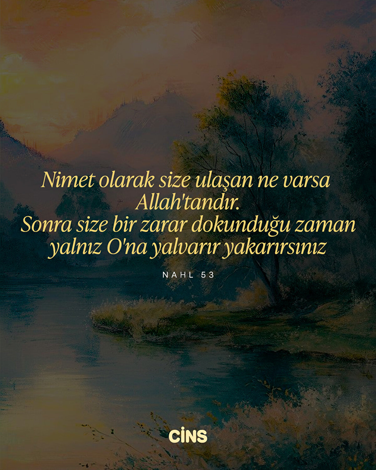 Nimet olarak size ulaşan ne varsa Allah'tandır. Sonra size bir zarar dokunduğu zaman yalnız O'na yalvarır yakarırsınız<br><br>Nahl 53