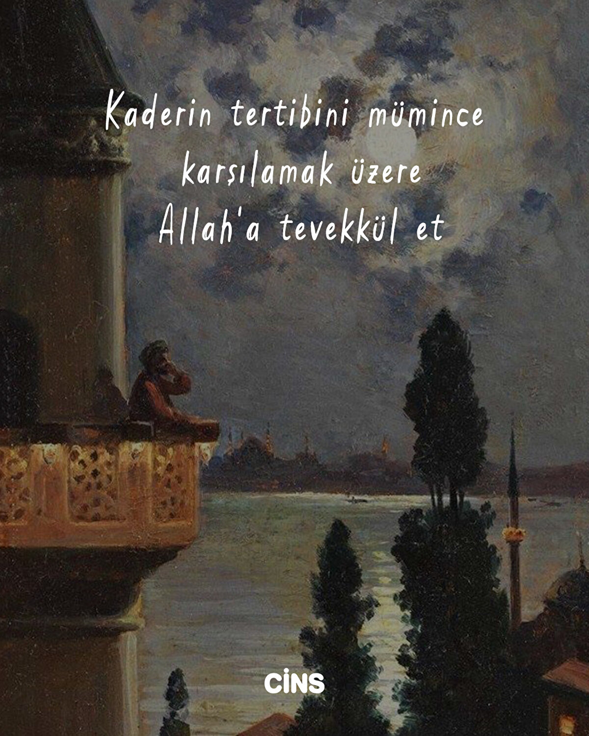 Kaderin tertibini mümince karşılamak üzere Allah'a tevekkül et 