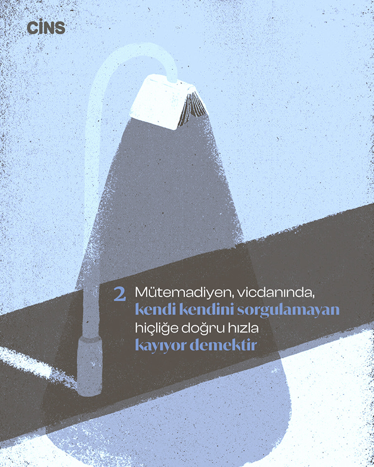 3. Mütemadiyen, vicdanında,<br>kendi kendini sorgulamayan,<br>hiçliğe doğru hızla kayıyor demektir