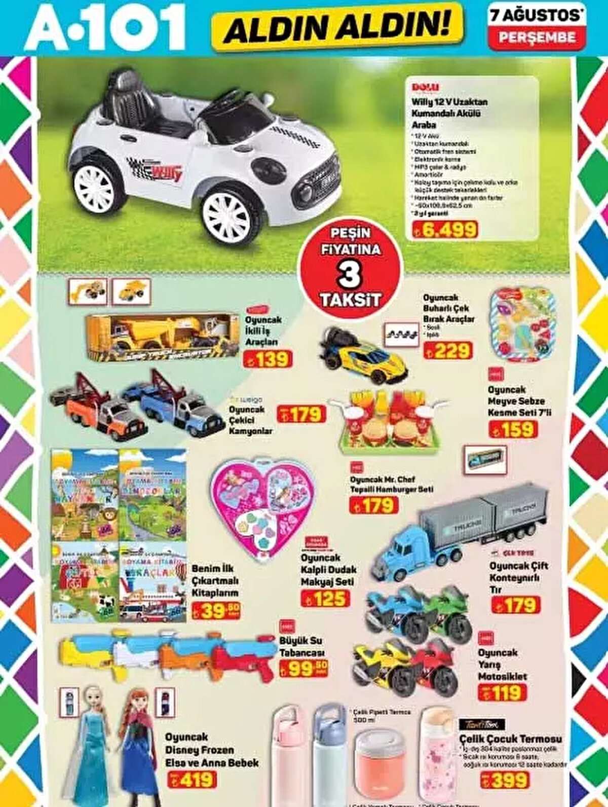 Benim İlk Çıkartmalı Kitaplarım 39,50 TL<br><br>Oyuncak Elsa ve Anna Bebek 419 TL<br><br>Çelik Çocuk Termosu 399 TL<br><br>3*100 G Türk Kahvesi 149 TL<br><br>12*330 ml Su (12'li Paket) 55 TL<br><br>10*175 ml Ayran 75 TL<br><br>1 KG Karbonat 79,50 TL