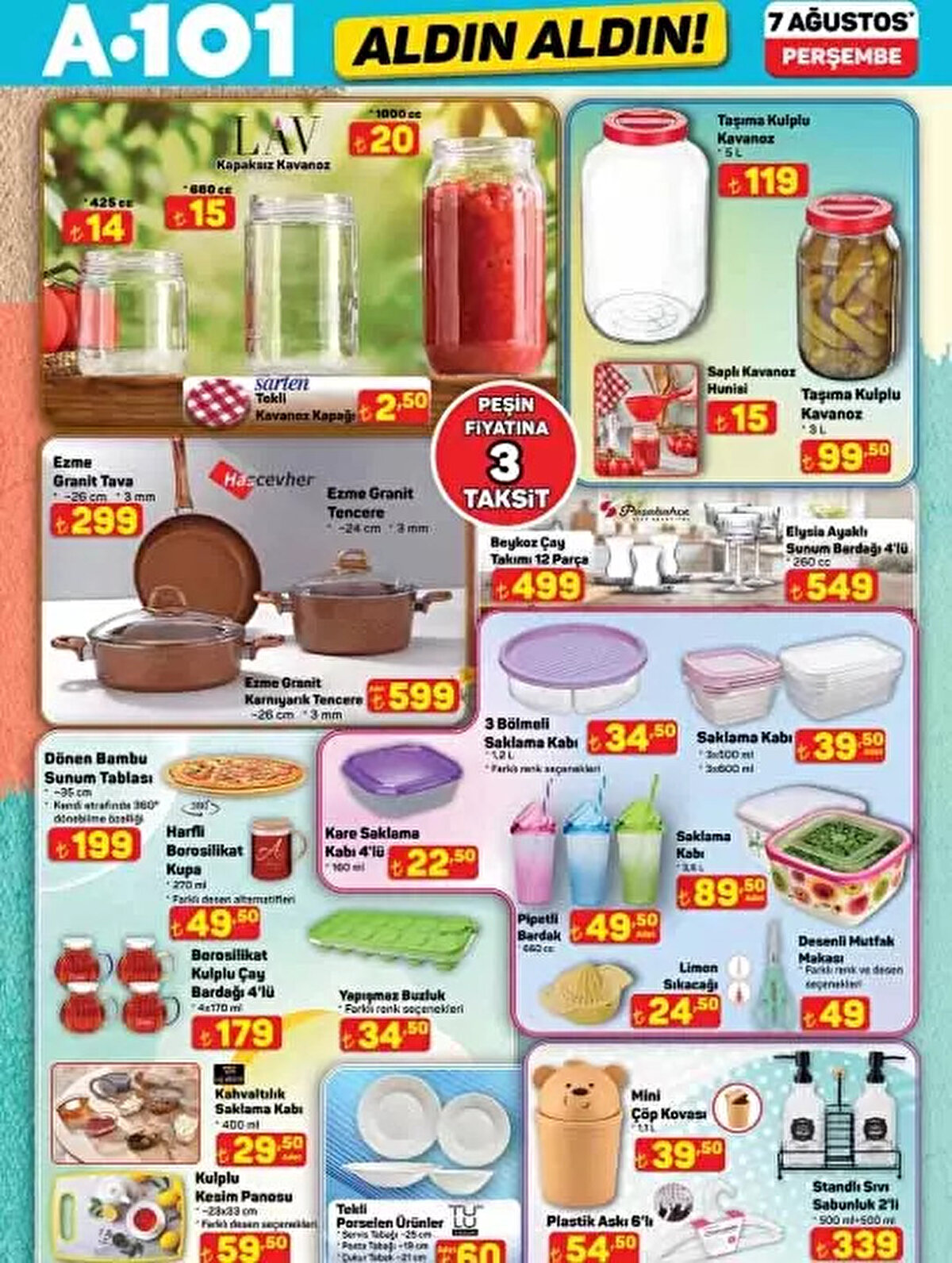 5L Taşıma Kulplu Kavanoz 119 TL<br><br>660 cc Kapaksız Kavanoz 15 TL<br><br>26 cm Ezme Granit Karnıyarık Tencere 599 TL<br><br>35 cm Dönen Bambu Sunum Tablası 199 TL<br><br>4'lü Kare Saklama Kabı 22,50 TL<br><br>Limon Sıkacağı 24,50 TL