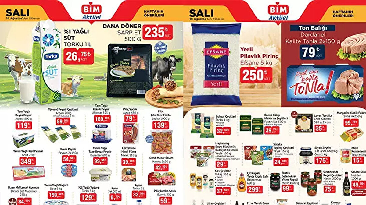 Türkiye’nin en çok tercih edilen zincir marketlerinden BİM, her hafta Salı ve Cuma günleri yayımladığı aktüel kataloglarla tüketicilerin ilgisini çekmeye devam ediyor. 19 Ağustos 2025 Salı günü için hazırlanan BİM aktüel kataloğu da raflardaki yerini aldı. Gıda ürünlerinden temizlik malzemelerine, bebek bakımından kişisel kozmetiğe kadar birçok kategoride indirimli ürünlerin bulunduğu yeni katalog, vatandaşlar tarafından merakla bekleniyordu.<br>Katalogda Torku süt, Arpacı beyaz peynir, Aytaç sucuk, Lezita piliç ürünleri, Efsane pirinç, Cem siyah zeytin, Balparmak çiçek balı gibi temel gıda ürünlerinin yanı sıra Rinso deterjan, Bingo bulaşık makinesi kapsülü, Agu Baby bebek bezi, Komili şampuan ve Cif temizlik ürünleri de dikkat çekiyor. Ayrıca 15-18 Ağustos tarihlerinde meyve-sebze indirimleri ve 16-22 Ağustos arasında geçerli ek fırsatlar da katalogda yer aldı. İşte 19 Ağustos Salı BİM aktüel ürünler kataloğu tam listesi ve fiyatları...