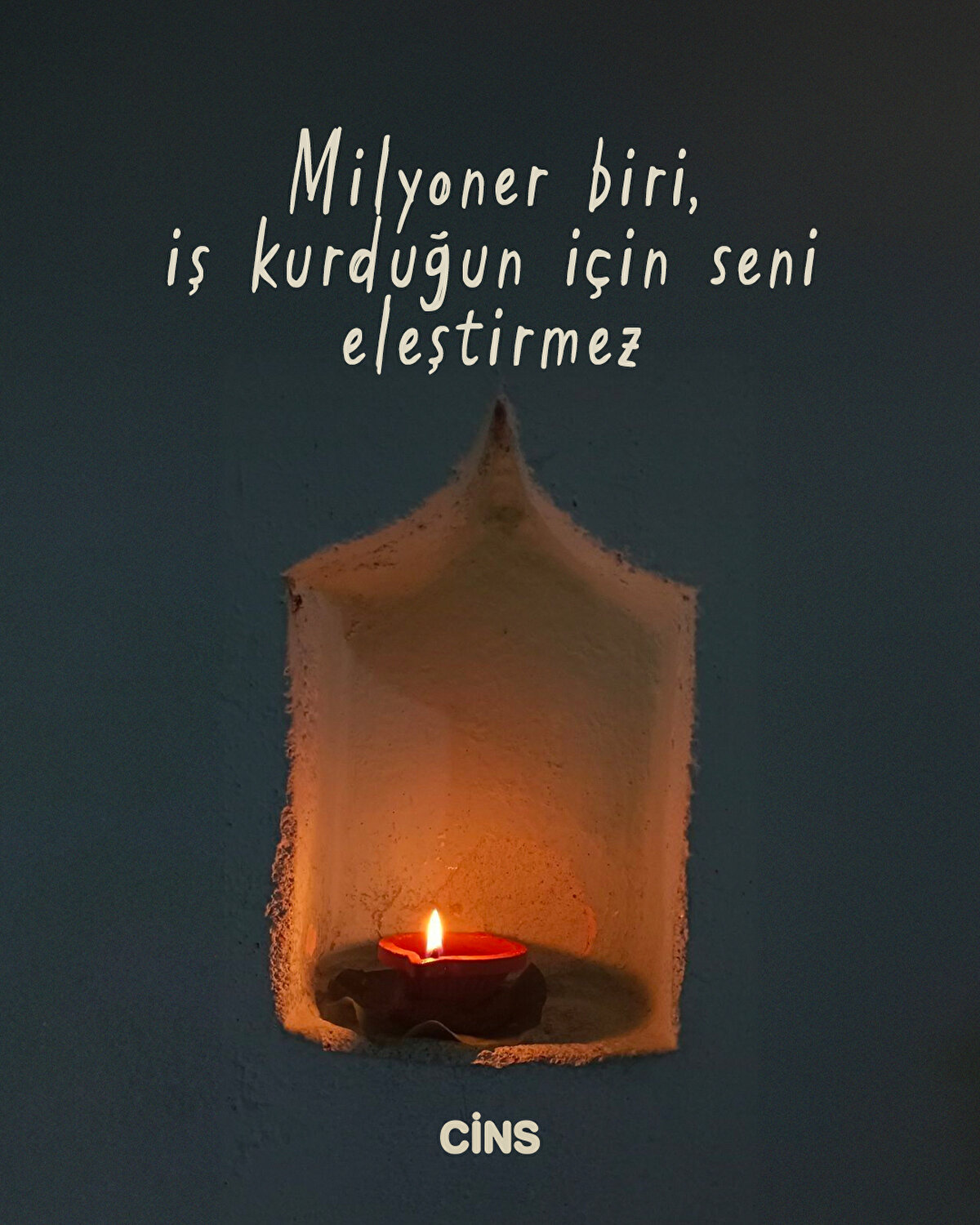 Milyoner biri, iş kurduğun için seni eleştirmez