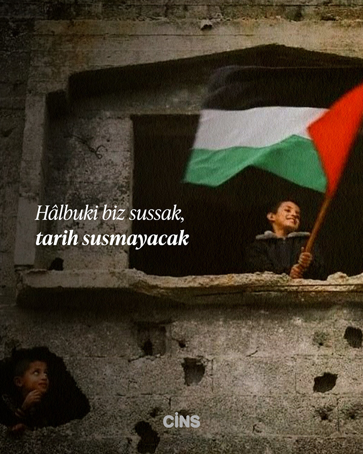 Hâlbuki biz sussak, tarih susmayacak