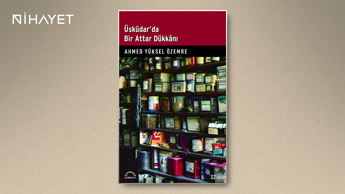 Üsküdar'da Bir Attâr Dükkanı<br><br>Üsküdar’daki bir aktar dükkânı üzerinden semtin manevî havasını ve kültürünü anlatıyor