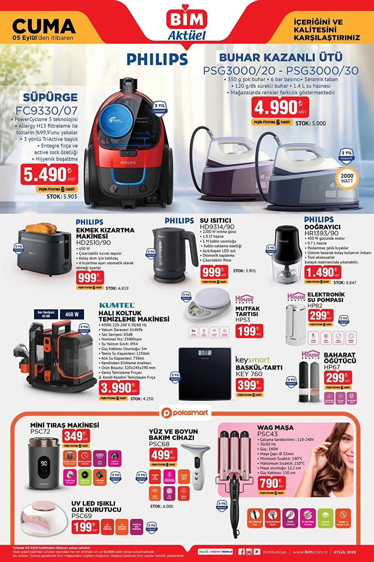 Philips Buhar Kazanlı Ütü 4.990 TL<br><br>Philips Süpürge 5.490 TL<br><br>Philips Ekmek Kızartma Makinesi 999 TL<br><br>Philips Su Isıtıcı 999 TL<br><br>Philips Doğrayıcı 1.490 TL<br><br>Kumtel Halı Koltuk Yıkama Makinesi 3.990 TL<br><br>Keysmart Baskül Tartı 399 TL<br><br>Baharat Öğütücü 299 TL<br><br>Polosmart Mini Tıraş Makinesi 349 TL<br><br>Polosmart Yüz ve Boyun Bakım Cihazı 499 TL<br><br>WAG Maşası 790 TL