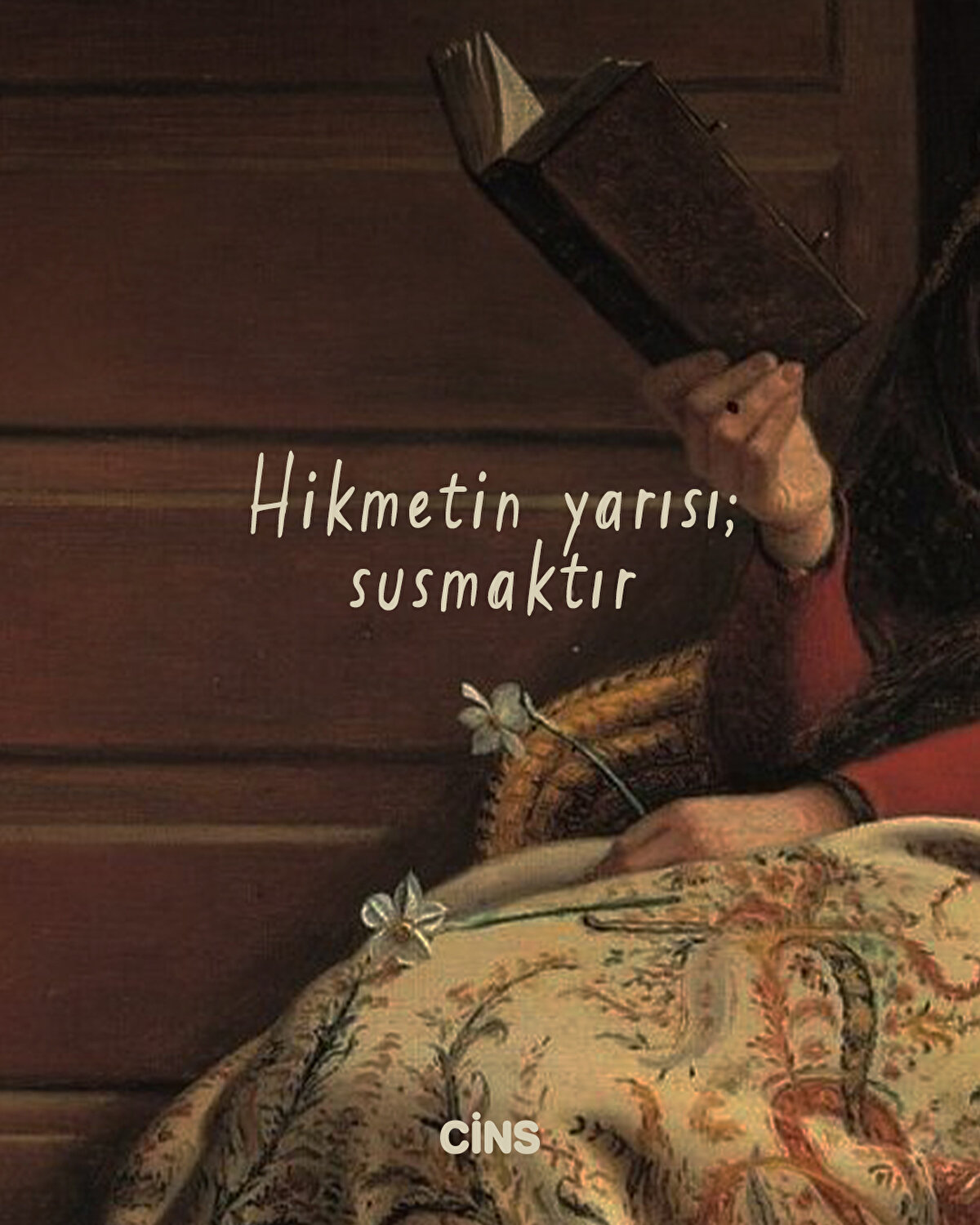 Hikmetin yarısı; susmaktır
