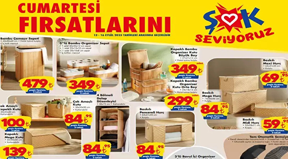 Bambu Çamaşır Sepeti: ₺479<br><br>3'lü Bambu Organizer Sepet: ₺349<br><br>Çok Amaçlı Kapaklı Kutu: ₺100<br><br>Kapaklı Mega Kutu: ₺139<br><br>12 Bölmeli Çekmece İçi Düzenleyici: ₺44.95<br><br>Çok Amaçlı Kutu: ₺84.95<br><br>4 Bölmeli Dolap Düzenleyici: ₺84.95<br><br>Baskılı Pencereli Hurç: ₺84.95<br><br>Kapaklı Bambu Organizer Kutu Büyük Boy: ₺349<br><br>Kapaklı Bambu Organizer Kutu Orta Boy: ₺299<br><br>Baskılı Mega Hurç: ₺84.95<br><br>Baskılı Midi Hurç: ₺59.95<br><br>Baskılı Maxi Hurç: ₺69.95