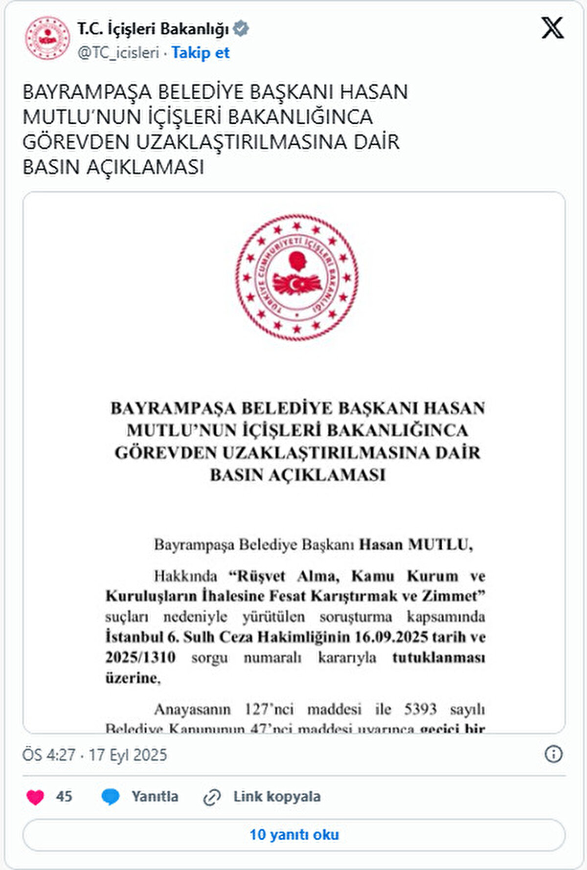 Son dakika alınan bilgilere göre, Bayrampaşa Belediye Başkanı Hasan Mutlu görevden uzaklaştırıldı. Yolsuzluk soruşturması kapsamında tutuklanmıştı.<br>İçişleri Bakanlığı'ndan yapılan açıklama şöyle:<br><br>"Bayrampaşa Belediye Başkanı Hasan Mutlu, hakkında 'rüşvet alma, kamu kurum ve kuruluşların ihalesine fesat karıştırmak ve zimmet' suçları nedeniyle yürütülen soruşturma kapsamında tutuklanması üzerine, İçişleri Bakanlığı'nca görevden uzaklaştırılmıştır."