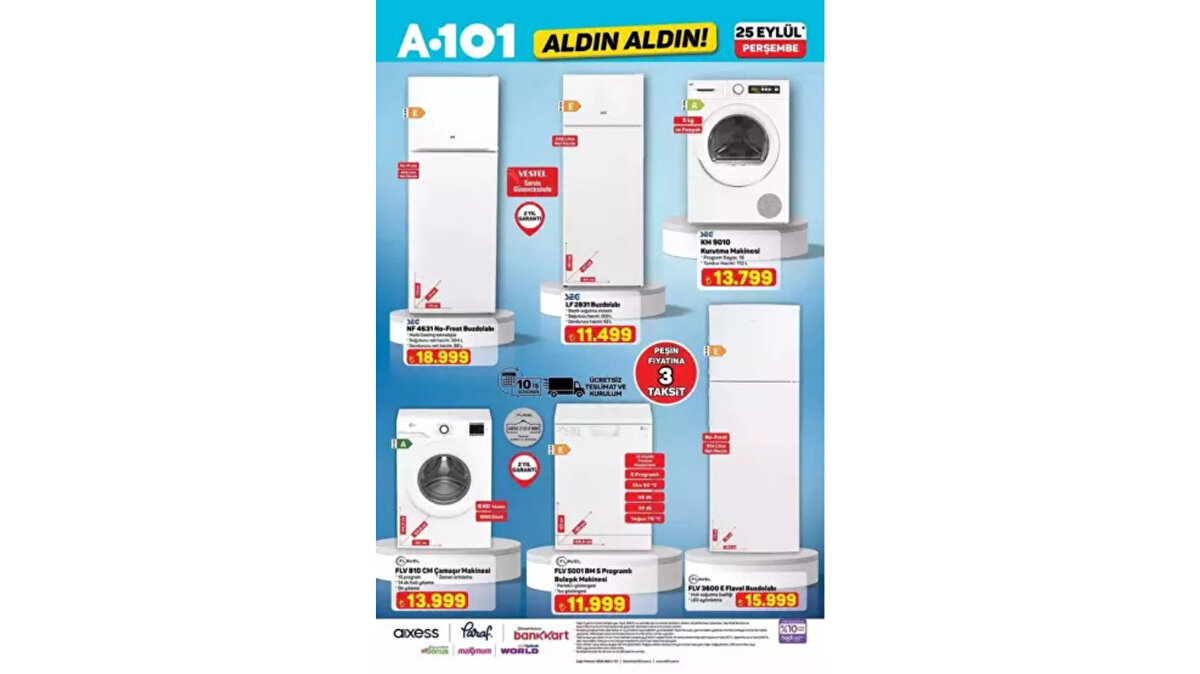 No-Frost Buzdolabı 18.999 TL<br><br> <br><br>Buzdolabı 11.499 TL<br><br> <br><br>Kurutma Makinesi 13.799 TL<br><br> <br><br>Çamaşır Makinesi 13.999 TL<br><br> <br><br>5 Programlı Bulaşık Makinesi 11.999 TL