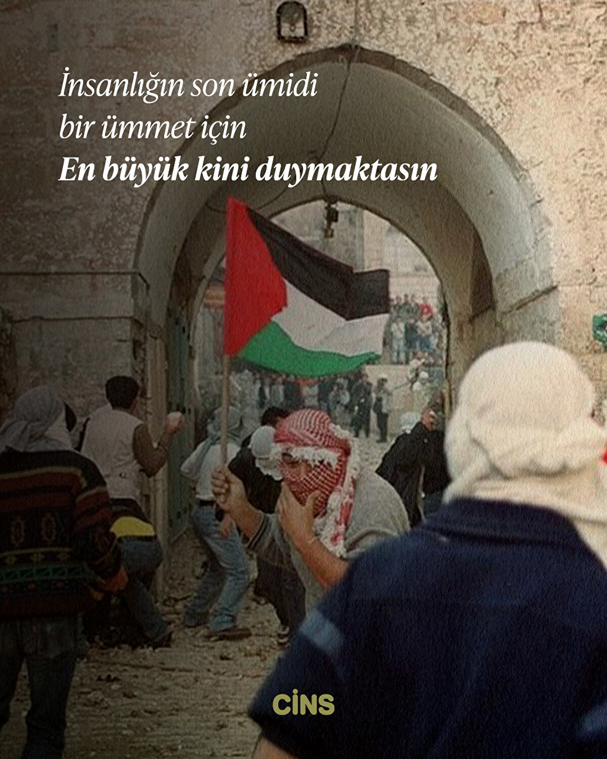 İnsanlığın son ümidi bir ümmet için <br>En büyük kini duymaktasın 