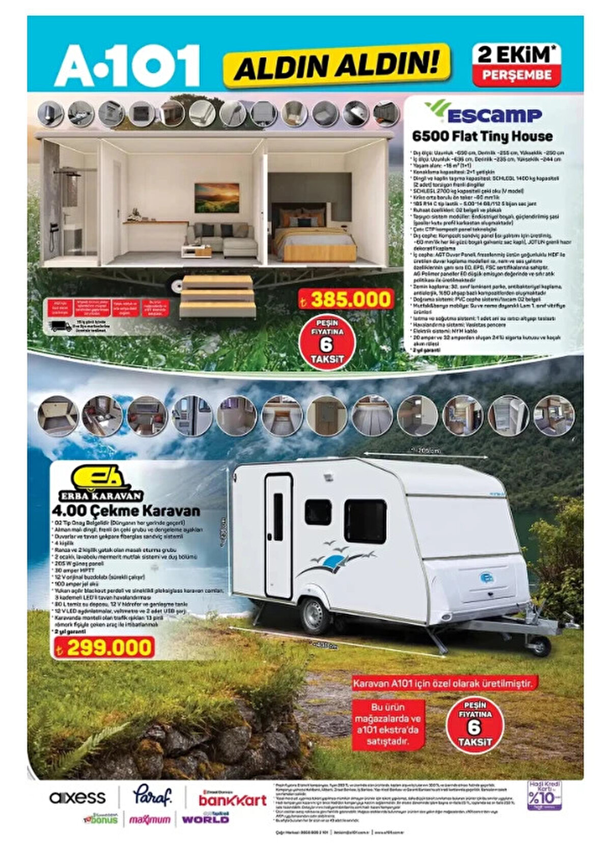 ESCAMP 6500 FLAT TINY HOUSE<br>Fiyat: 385,000 TL<br><br>ERBA KARAVAN 4.00 ÇEKME KARAVAN<br><br>Fiyat: 299,000 TL