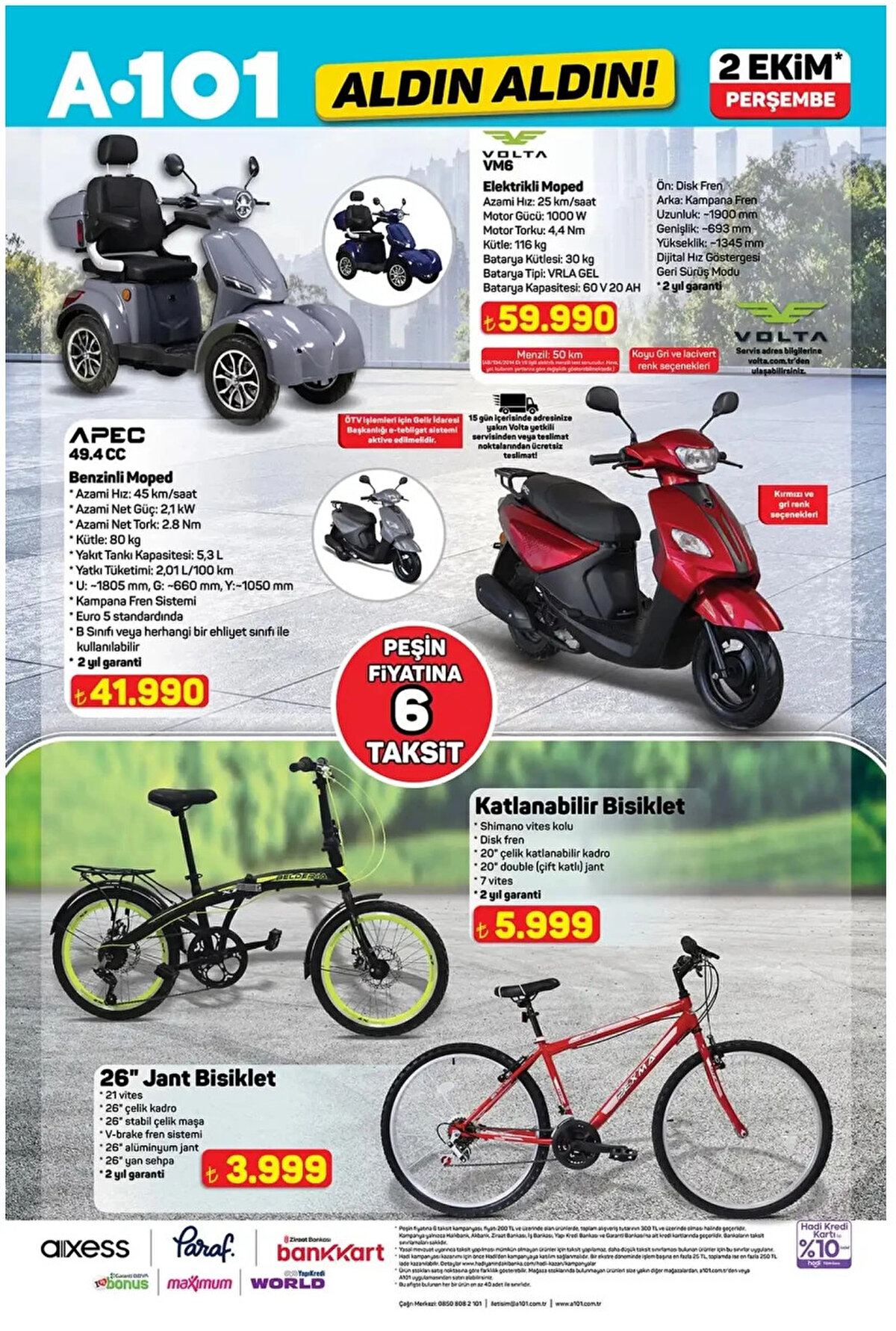 VOLTA VM6 ELEKTRİKLİ MOPED<br>Fiyat: 59,990 TL<br><br>26” JANT BİSİKLET<br><br>Fiyat: 3,999 TL