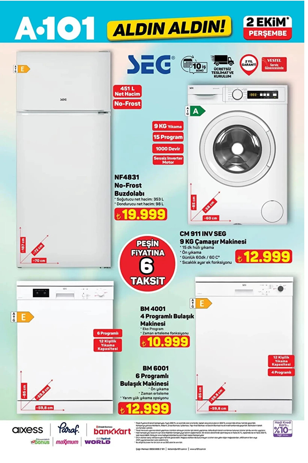 SEG NO-FROST BUZDOLABI<br>Fiyat: 19,999 TL<br><br>SEG 6 PROGRAMLI BULAŞIK MAKİNESİ<br><br>Fiyat: 12,999 TL