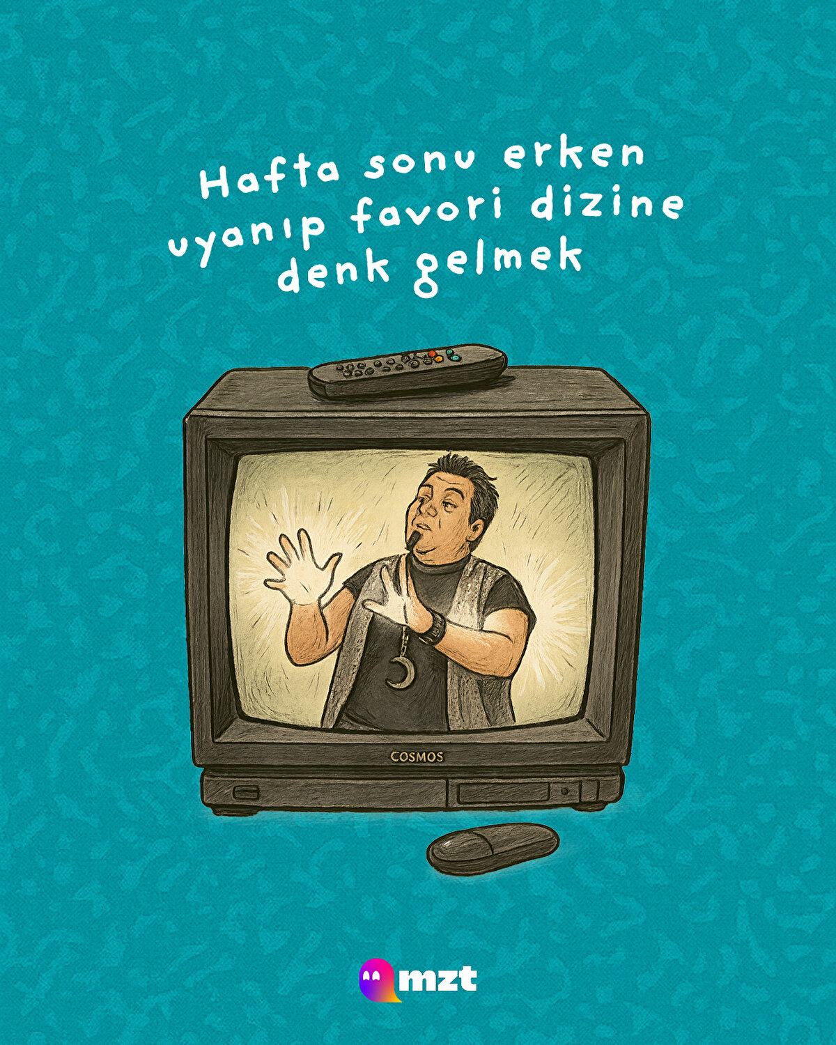 Hafta sonu erken uyanıp favori dizine denk gelmek