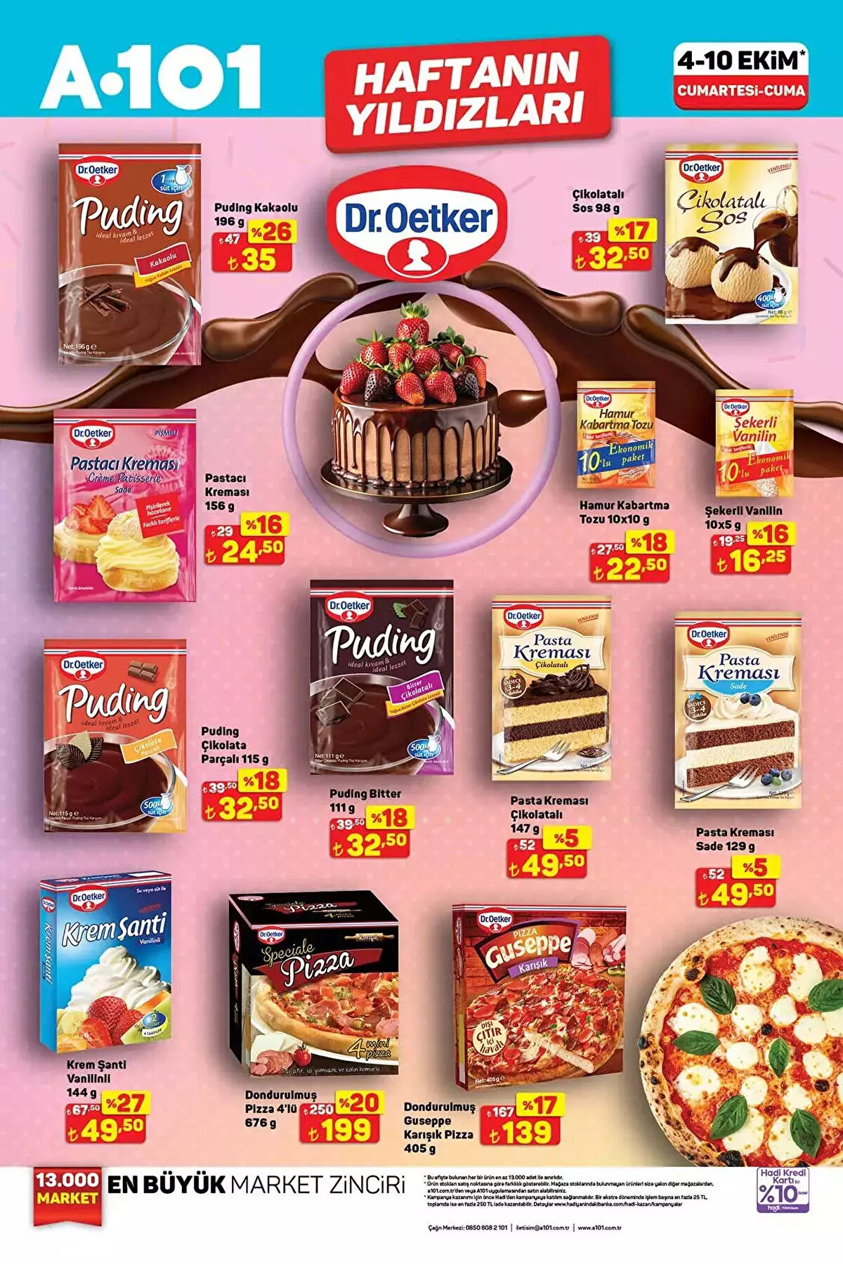 A101 HAFTANIN YILDIZLARI AKTÜEL KATALOĞU<br>Dr. Oetker Vanilinli Krem Şanti 144 G 49,50 TL<br><br>Dr. Oetker Çikolatalı Sos 98 G 32,50 TL<br><br>Dr. Oetker Dondurulmuş Pizza 4'lü 676 G 199 TL