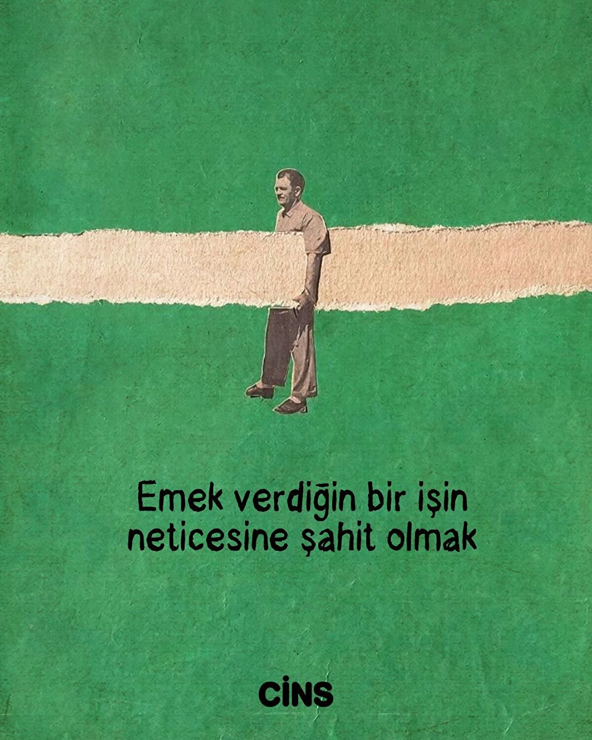 Emek verdiğin bir işin neticesine şahit olmak